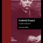 خرید و دانلود نسخه کامل کتاب Gabriel Faure: A Guide to Research (Composer Resource Manuals)