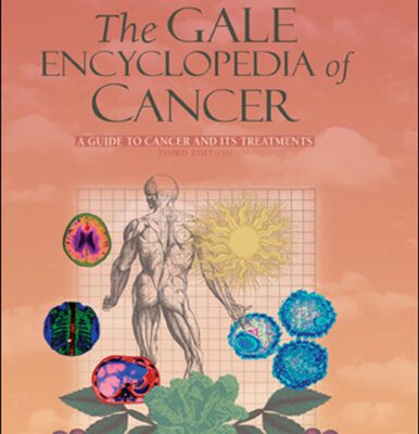 خرید و دانلود نسخه کامل کتاب Gale Encyclopedia of Cancer, 3rd Ed