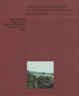 خرید و دانلود نسخه کامل کتاب Galindo, un sitio a cielo abierto de cazadores-recolectores en la Sabana de Bogotá (Colombia)
