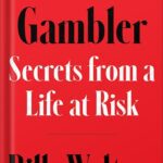 خرید و دانلود نسخه کامل کتاب  Gambler: Secrets from a Life at Risk by Billy Walters