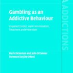 خرید و دانلود نسخه کامل کتاب Gambling as an Addictive Behaviour: Impaired Control, Harm Minimisation, Treatment and Prevention (International Research Monographs in the Addictions)