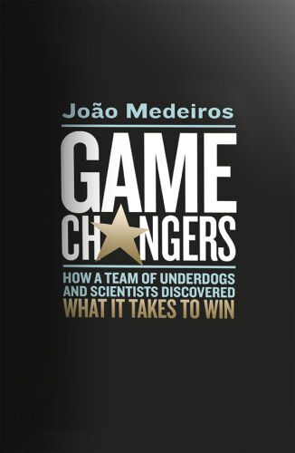 خرید و دانلود نسخه کامل کتاب Game Changers: How a Team of Underdogs and Scientists Discovered What it Takes to Win_68cfa1d633d04.jpeg خرید و دانلود نسخه کامل کتاب Game Changers: How a Team of Underdogs and Scientists Discovered What it Takes to Win