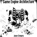 خرید و دانلود نسخه کامل کتاب Game Engine Architecture