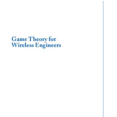 خرید و دانلود نسخه کامل کتاب Game Theory for Wireless Engineers (Synthesis Lectures on Communications)