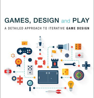 خرید و دانلود نسخه کامل کتاب Games, Design and Play: A Detailed Approach to Iterative Game Design