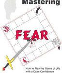 خرید و دانلود نسخه کامل کتاب Games for Mastering Fear: How to Play the Game of Life with a Calm Confidence