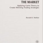 خرید و دانلود نسخه کامل کتاب Gaming the Market: Applying Game Theory to Create Winning Trading Strategies – Scanned Pdf with Ocr