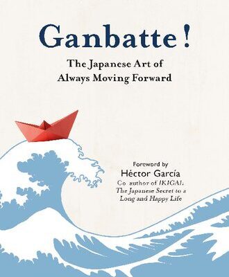 خرید و دانلود نسخه کامل کتاب Ganbatte!: The Japanese Art of Always Moving Forward