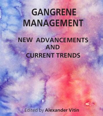خرید و دانلود نسخه کامل کتاب Gangrene Management – New Advancements and Current Trends