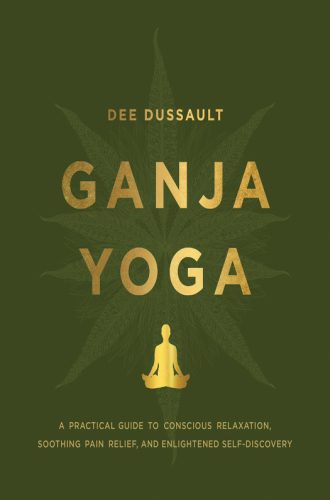 خرید و دانلود نسخه کامل کتاب Ganja Yoga: A Practical Guide to Conscious Relaxation, Soothing Pain Relief, and Enlightened Self-Discovery_68ba92e247b7e.jpeg خرید و دانلود نسخه کامل کتاب Ganja Yoga: A Practical Guide to Conscious Relaxation, Soothing Pain Relief, and Enlightened Self-Discovery