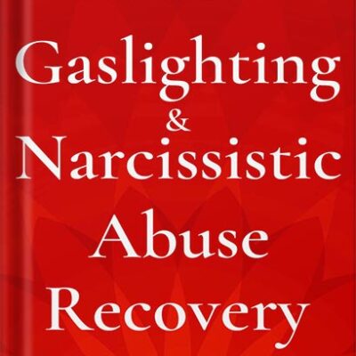 خرید و دانلود نسخه کامل کتاب Gaslighting & Narcissistic Abuse Recovery: Recover from Emotional Abuse, Recognize Narcissists & Manipulators and Break Free Once and for All by Don Barlow