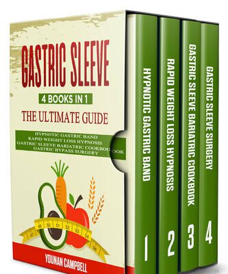 خرید و دانلود نسخه کامل کتاب GASTRIC SLEEVE : 4 Books in 1: The Ultimate guide: Hypnotic Gastric Band + Rapid Weight Loss Hypnosis + Gastric Sleeve Bariatric cookbook + Gastric Bypass Surgery