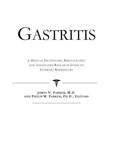 خرید و دانلود نسخه کامل کتاب Gastritis – A Medical Dictionary, Bibliography, and Annotated Research Guide to Internet References_68d4274856b4f.jpeg خرید و دانلود نسخه کامل کتاب Gastritis – A Medical Dictionary, Bibliography, and Annotated Research Guide to Internet References