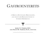 خرید و دانلود نسخه کامل کتاب Gastroenteritis – A Medical Dictionary, Bibliography, and Annotated Research Guide to Internet References