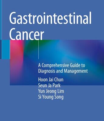 خرید و دانلود نسخه کامل کتاب Gastrointestinal Cancer: A Comprehensive Guide to Diagnosis and Management