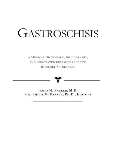 خرید و دانلود نسخه کامل کتاب Gastroschisis – A Medical Dictionary, Bibliography, and Annotated Research Guide to Internet References_68d41f671167b.jpeg خرید و دانلود نسخه کامل کتاب Gastroschisis – A Medical Dictionary, Bibliography, and Annotated Research Guide to Internet References