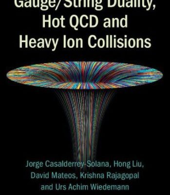 خرید و دانلود نسخه کامل کتاب Gauge-String Duality, Hot QCD and Heavy Ion Collisions