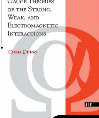 خرید و دانلود نسخه کامل کتاب Gauge theories of strong, weak and electromagnetic interactions