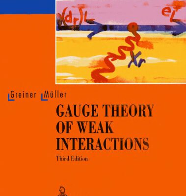 خرید و دانلود نسخه کامل کتاب Gauge Theory of Weak Interactions