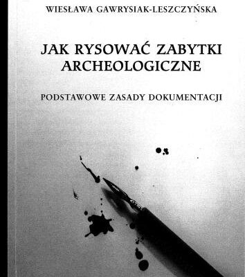 خرید و دانلود نسخه کامل کتاب Gawrysiak-Leszczyńska Wieslawa. Jak rysować zabytki archeologiczne. Podstawowe zasadu documentacji