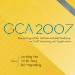 خرید و دانلود نسخه کامل کتاب GCA 2007: Proceedings of the 3rd International Workshop on Grid Computing and Applications, Biopolis, Singapore, 5-8 June 23007