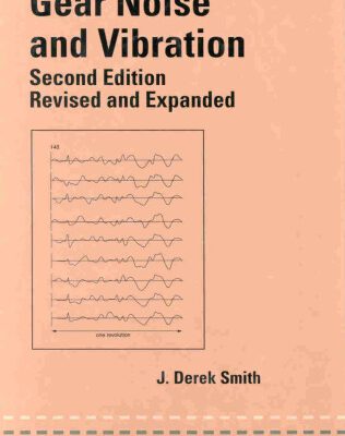 خرید و دانلود نسخه کامل کتاب Gear Noise and Vibration, Second Edition, Revised and Expanded (Mechanical Engineering (Marcell Dekker))