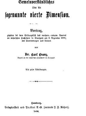 خرید و دانلود نسخه کامل کتاب Gemeinverständliches über die sogenannte vierte Dimension. Vortrag, 1 gehalten bei dem Stiftungsfest des mathem. naturw. Vereins der technischen Hochschule in Stuttgart am 8. Dezember 1888; mit Erweiterungen und Citaten [Zitaten]