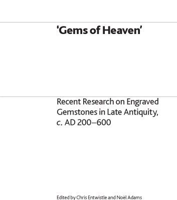 خرید و دانلود نسخه کامل کتاب Gems of Heaven – Recent Research on Engraved Gemstones in Late Antiquity c. AD 200 – 600