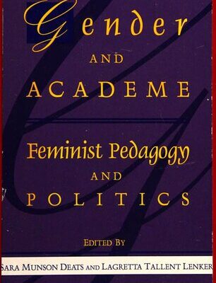 خرید و دانلود نسخه کامل کتاب Gender and academe : feminist pedagogy and politics