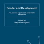 خرید و دانلود نسخه کامل کتاب Gender and Development: The Japanese Experience in Comparative Perspective