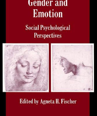 خرید و دانلود نسخه کامل کتاب Gender and Emotion: Social Psychological Perspectives (Studies in Emotion and Social Interaction)