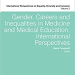 خرید و دانلود نسخه کامل کتاب Gender, Careers and Inequalities in Medicine and Medical Education International Perspectives (International Perspectives on Equality, Diversity and Inclusion