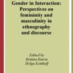 خرید و دانلود نسخه کامل کتاب Gender in Interaction: Perspectives on Femininity and Masculinity in Ethnography and Discourse
