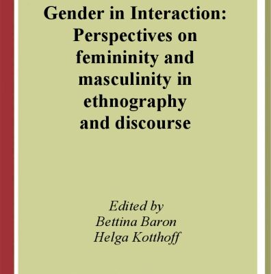 خرید و دانلود نسخه کامل کتاب Gender in Interaction: Perspectives on Femininity and Masculinity in Ethnography and Discourse