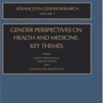 خرید و دانلود نسخه کامل کتاب Gender Perspectives on Health and Medicine, Volume 7: Key Themes (Advances in Gender Research Series)