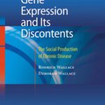 خرید و دانلود نسخه کامل کتاب Gene Expression and Its Discontents: The Social Production of Chronic Disease