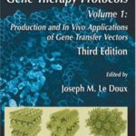 خرید و دانلود نسخه کامل کتاب Gene Therapy Protocols: Production and In Vivo Applications of Gene Transfer Vectors