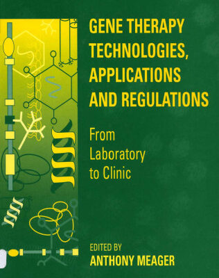 خرید و دانلود نسخه کامل کتاب Gene Therapy Technologies, Applications and Regulations: From Laboratory to Clinic