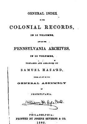 خرید و دانلود نسخه کامل کتاب General Index to the Colonial Records, in 16 Volumes, and to the Pennsylvania Archives, in 12 Volumes