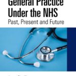 خرید و دانلود نسخه کامل کتاب General Practice Under the NHS Past, Present and Future