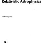 خرید و دانلود نسخه کامل کتاب General relativity and relativistic astrophysics
