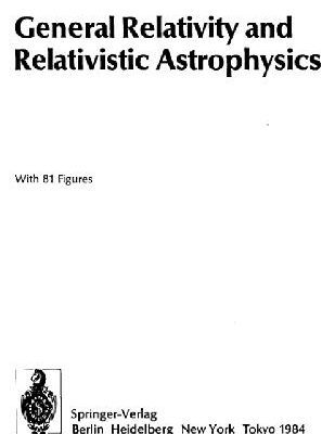 خرید و دانلود نسخه کامل کتاب General relativity and relativistic astrophysics