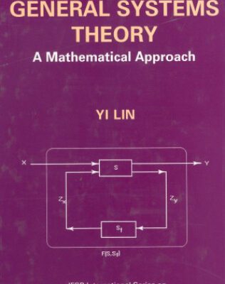خرید و دانلود نسخه کامل کتاب General Systems Theory : A Mathematical Approach (IFSR International Series on Systems Science and Engineering)