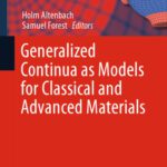 خرید و دانلود نسخه کامل کتاب Generalized Continua as Models for Classical and Advanced Materials