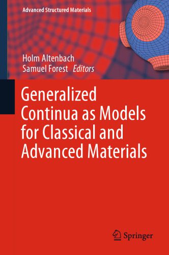 خرید و دانلود نسخه کامل کتاب Generalized Continua as Models for Classical and Advanced Materials_68beedb37dc89.jpeg خرید و دانلود نسخه کامل کتاب Generalized Continua as Models for Classical and Advanced Materials