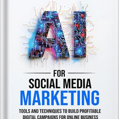 خرید و دانلود نسخه کامل کتاب Generative AI for Social Media Marketing: Tools and Techniques to Build Profitable Digital Campaigns for Online Business by Samy Boustany