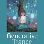خرید و دانلود نسخه کامل کتاب Generative Trance: The experience of Creative Flow