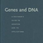 خرید و دانلود نسخه کامل کتاب Genes and DNA: A beginner’s guide to genetics and its applications