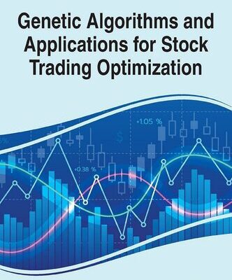 خرید و دانلود نسخه کامل کتاب Genetic Algorithms and Applications for Stock Trading Optimization – Original PDF