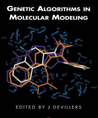 خرید و دانلود نسخه کامل کتاب Genetic Algorithms in Molecular Modeling (Principles of QSAR and Drug Design)